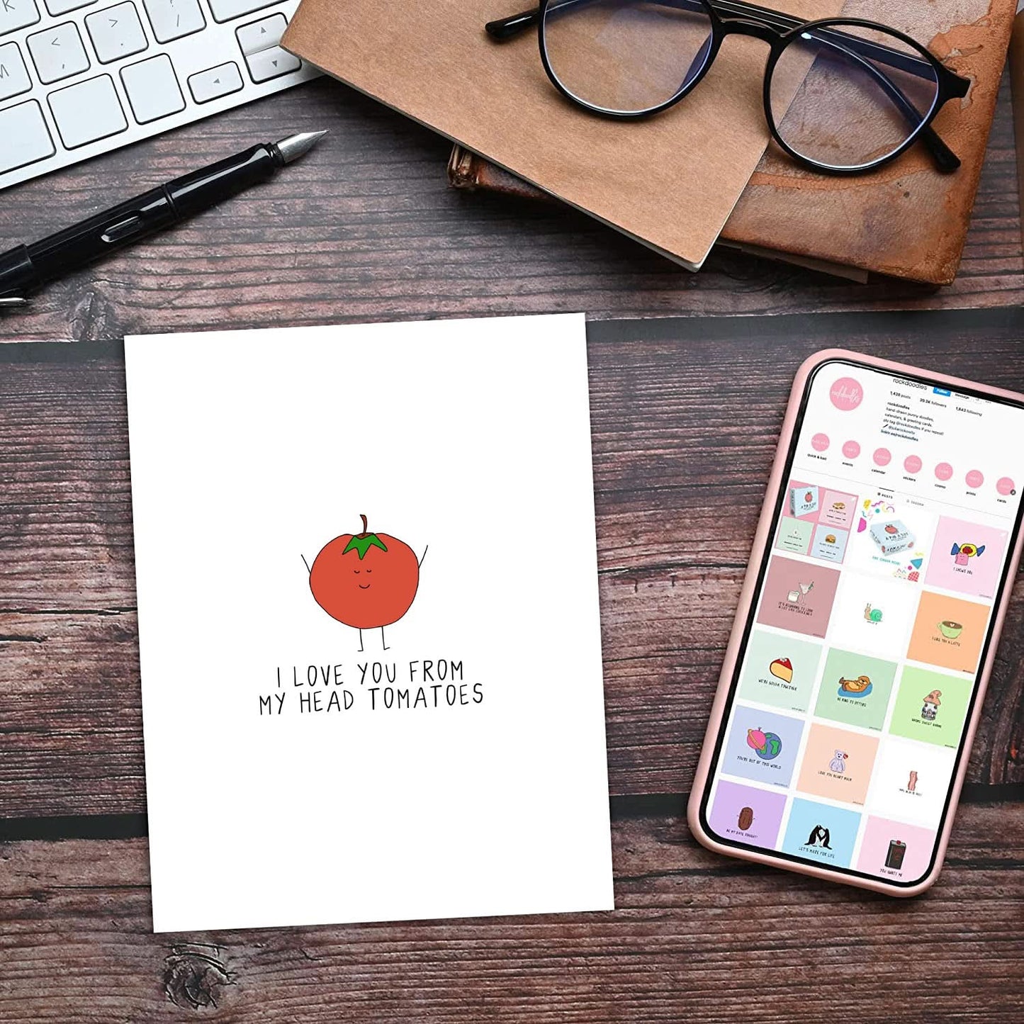 I love you like a rockdoodles I Love You From My Head Tomatoes Card in a plastic sleeve.