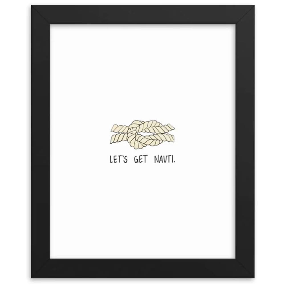 Let's get Nauti framed fine art print by rockdoodles.