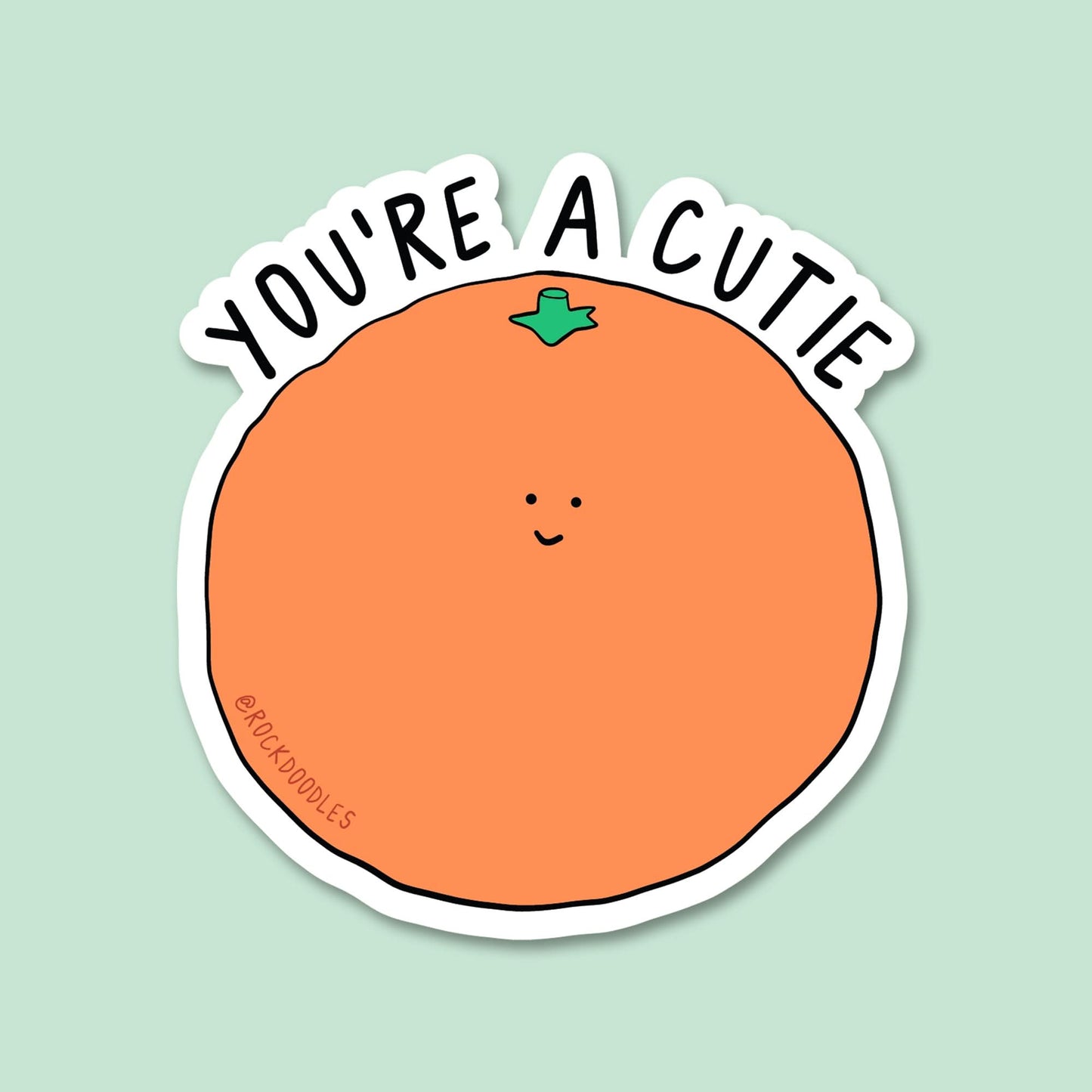 You're A Cutie Sticker - rockdoodles