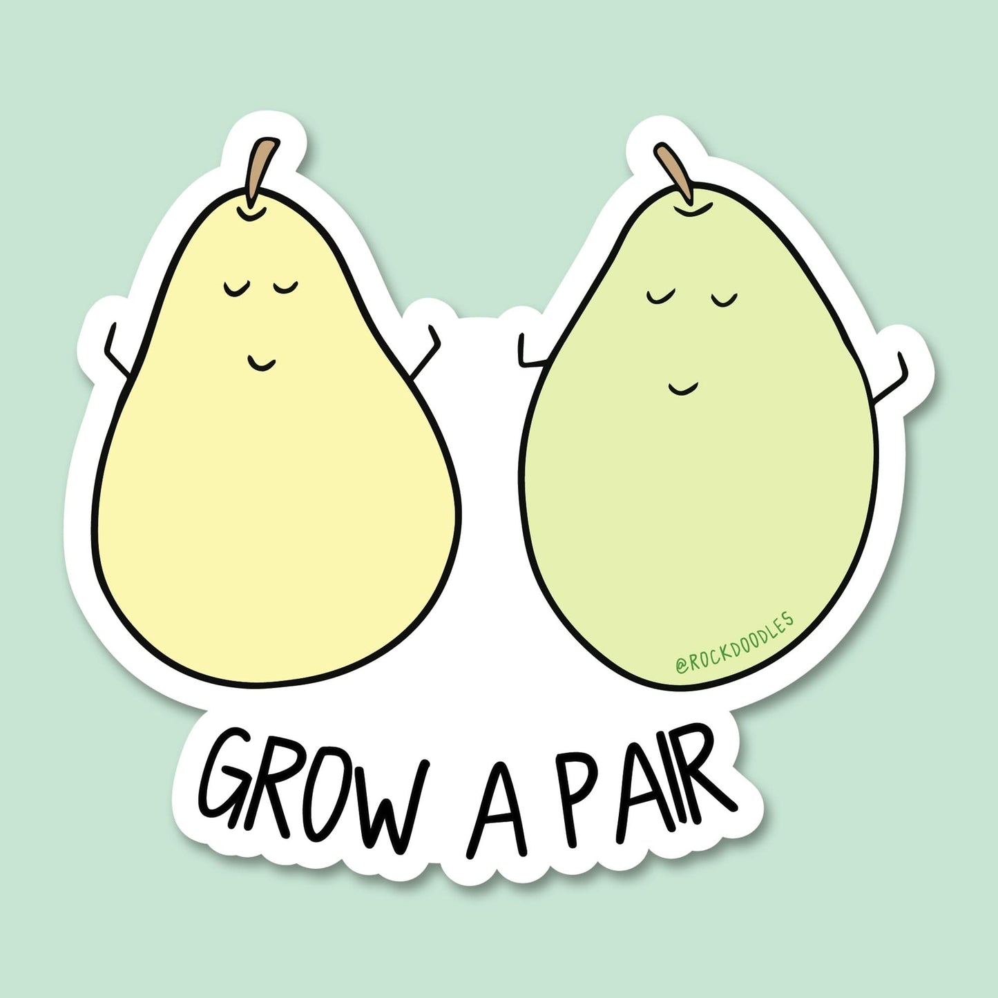 Grow A Pair Sticker - rockdoodles