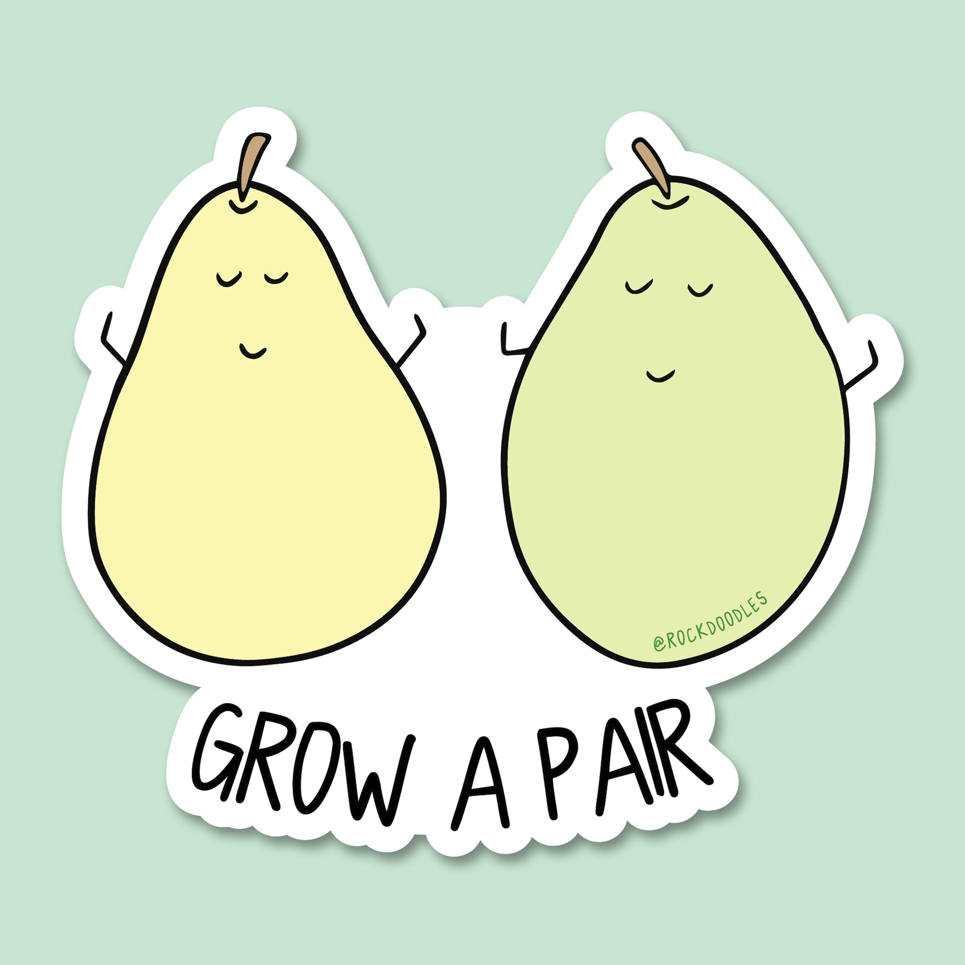 Grow A Pair Sticker - rockdoodles