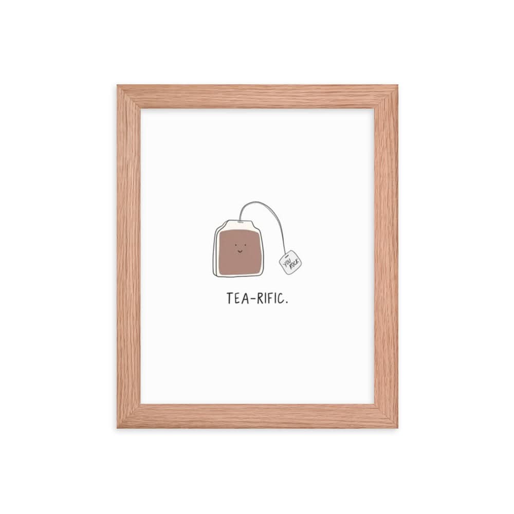 A framed Tea-rific Print by rockdoodles on thick matte paper made from renewable forests.