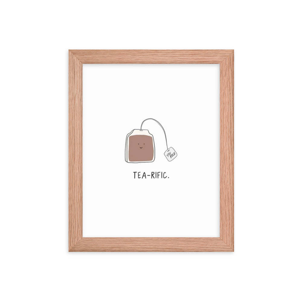 A framed Tea-rific Print by rockdoodles on thick matte paper made from renewable forests.