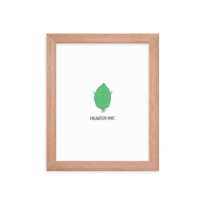 A rockdoodles Enlightenmint Print framed poster on thick matte paper with a green leaf, enclosed in a wood frame.