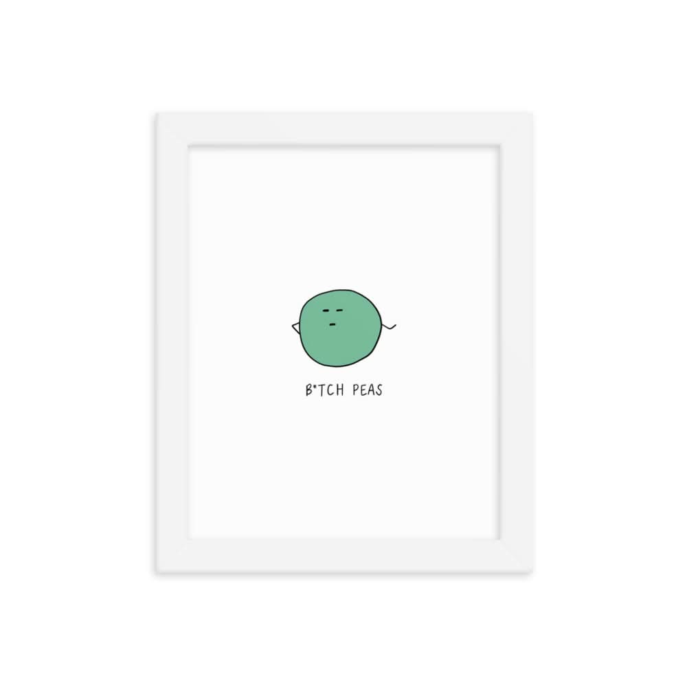 A framed rockdoodles B**** Peas Print on matte paper.