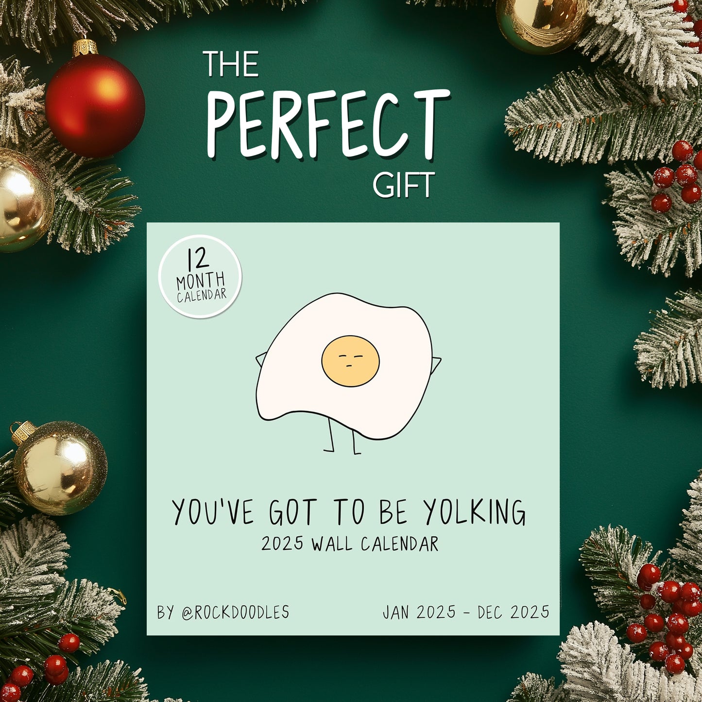 2025 Wall Calendar "You've Got To Be Yolking"