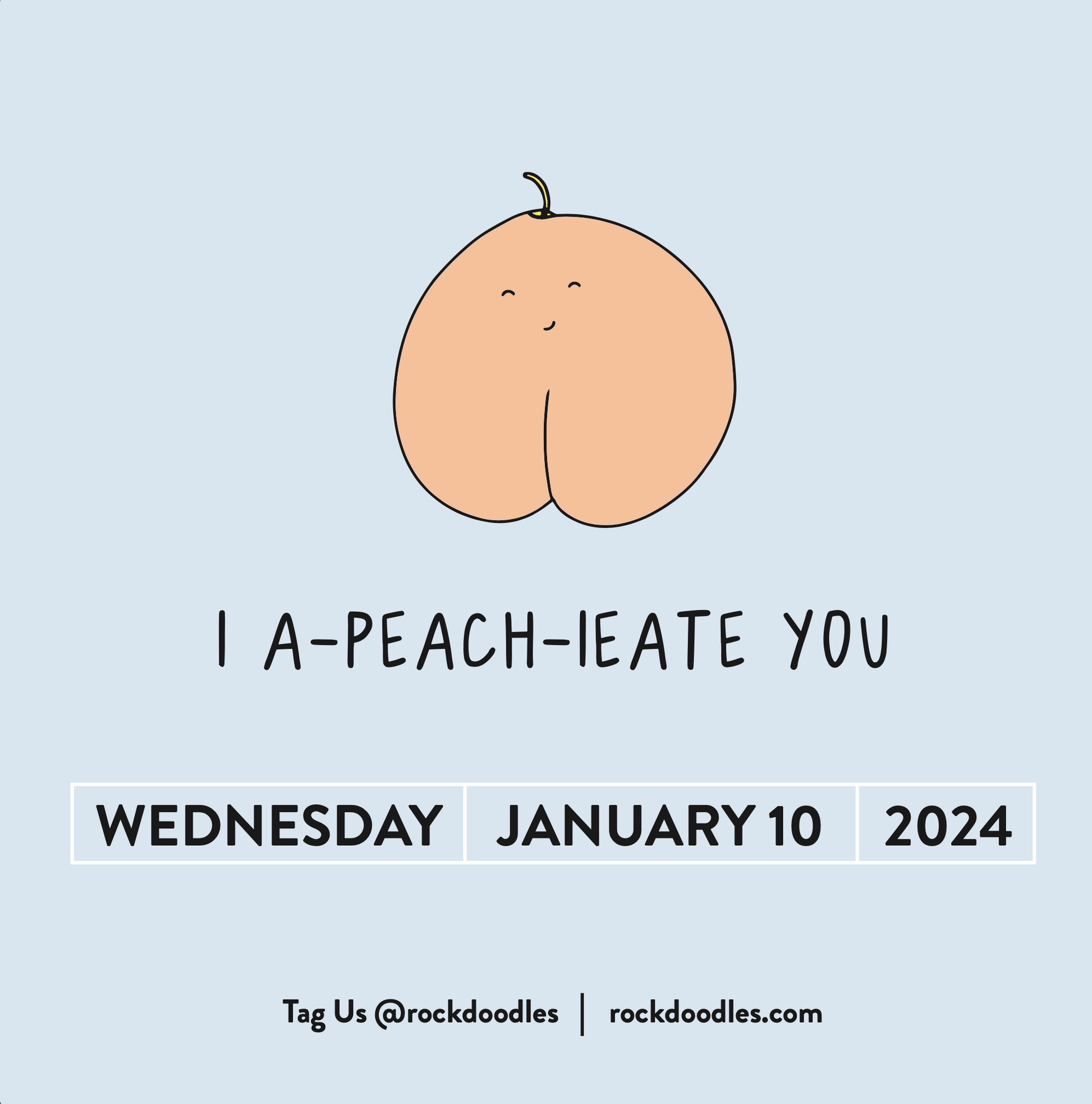A 2024 Rockdoodles Punny Day-To-Day Calendar: a fruity masterpiece featuring the words "i peach you.