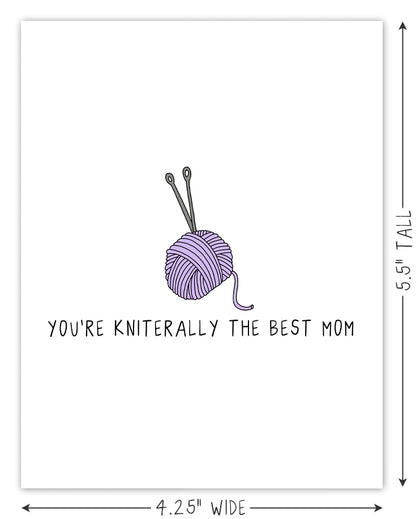 You're Kniteraly The Best Mom Card