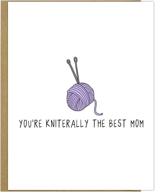 A You're Kniteraly The Best Mom Card for the Best Mom, specially made with knitterly love by rockdoodles.