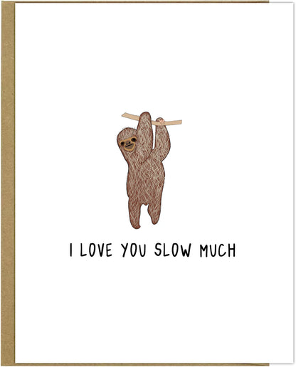 Love You Slow Much Card