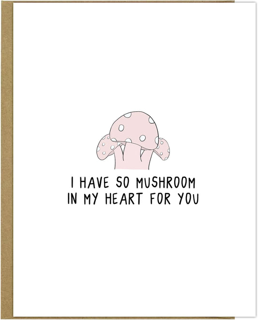 I have a rockdoodles So Mushroom Card, perfect for expressing my feelings towards you.