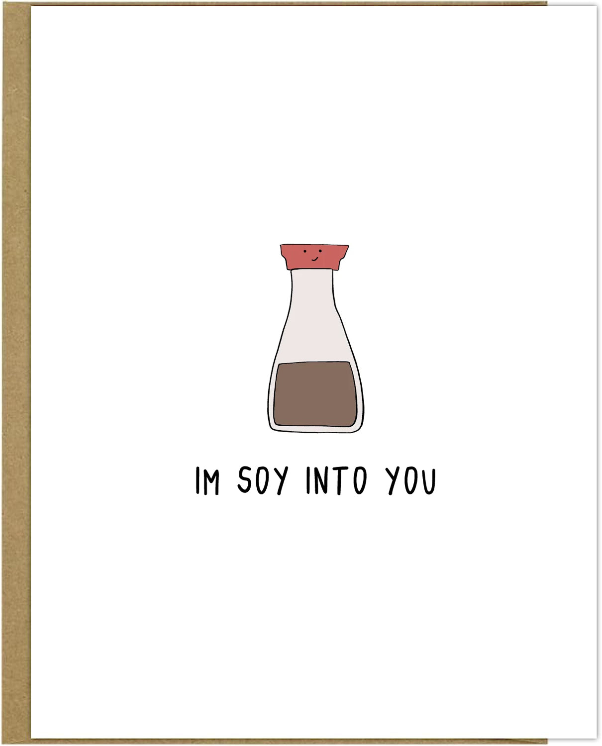 Soy Into You Card