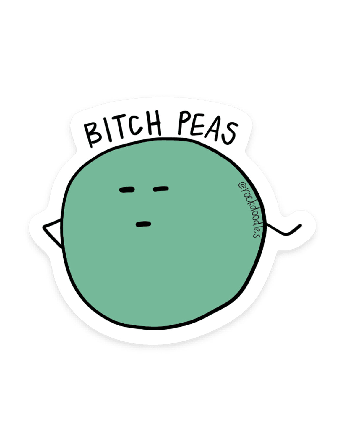 Bitch Peas Sticker - rockdoodles