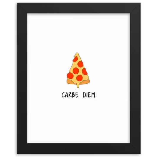 A pizza slice with the words rockdoodles Carbe Diem Print on matte paper.
