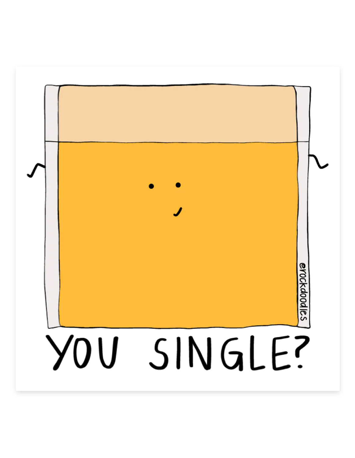 You Single? Sticker - rockdoodles