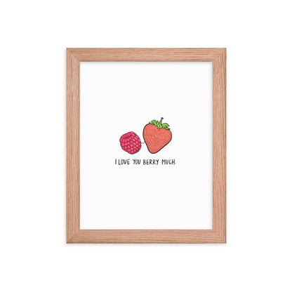 A framed Berry Much Print by rockdoodles of a strawberry and a raspberry on matte paper.
